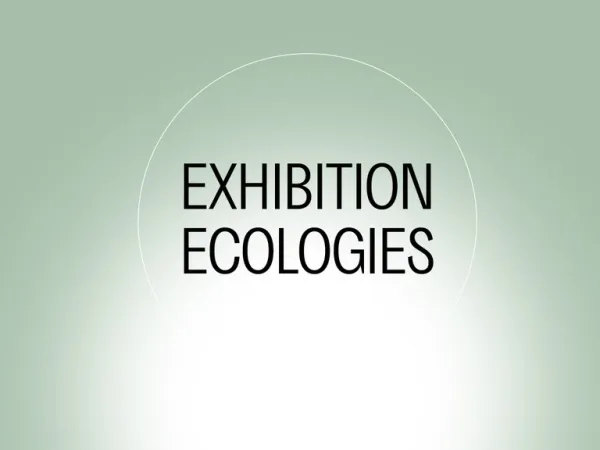 Working Group: Exhibition Ecologies