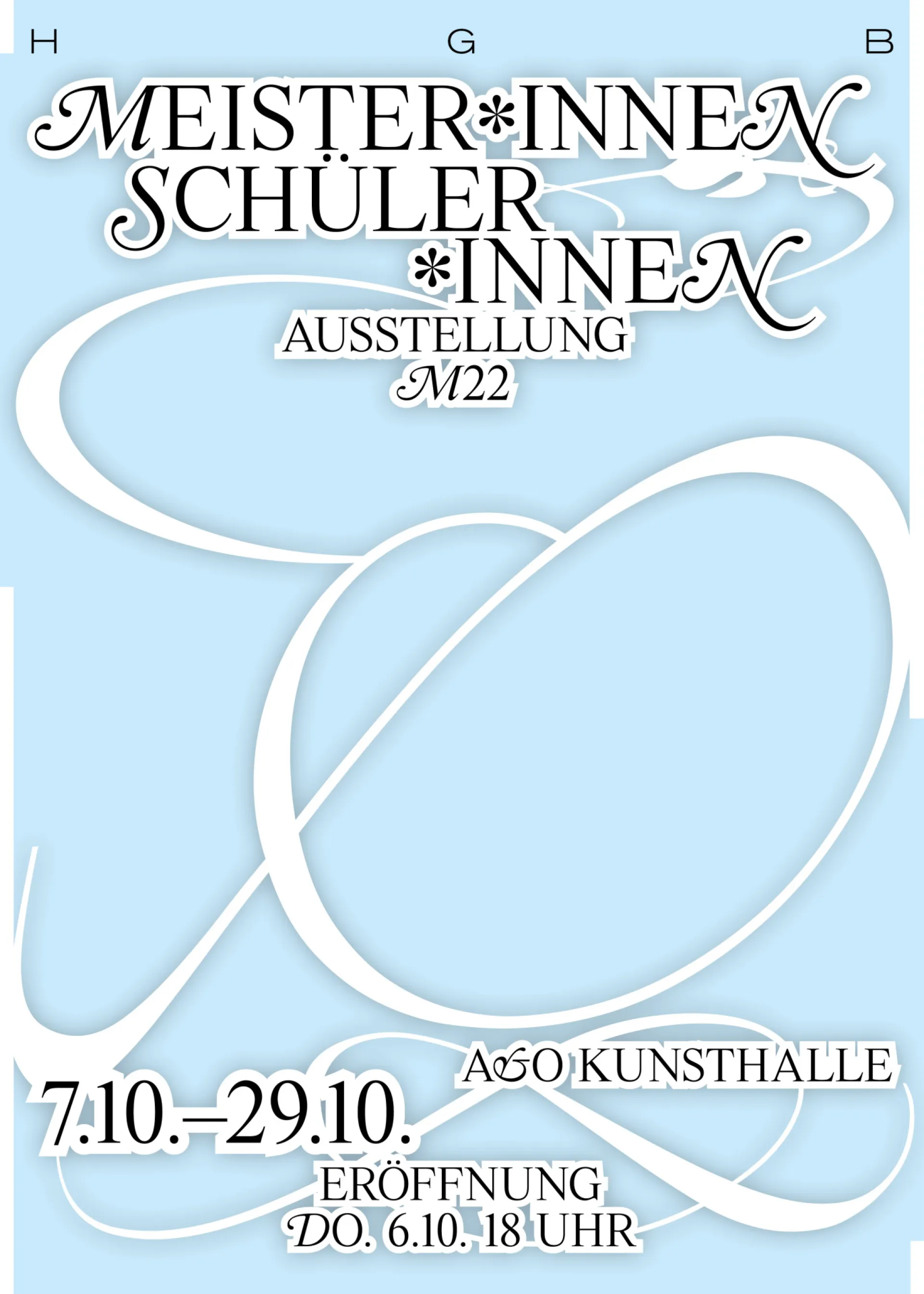 M22/ Exhibition of the Meister*innenschüler*innen Program 2022