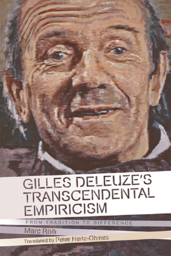 „Gilles Deleuze. Philosophie des transzendentalen Empirismus.“