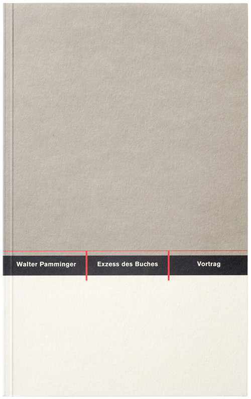 Walter Pamminger: Exzess des Buches