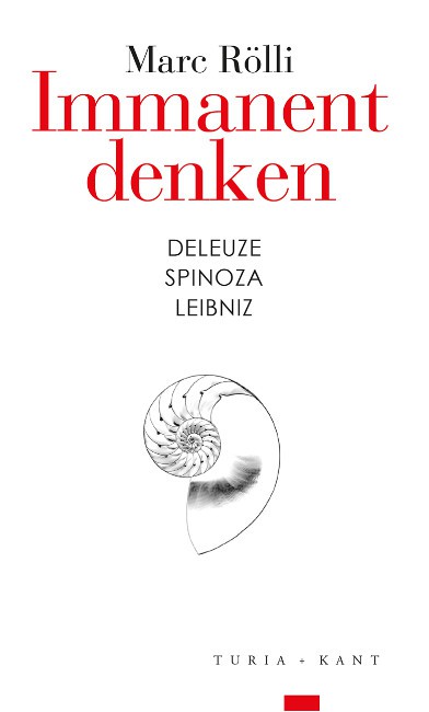 Immanent denken. Spinoza - Leibniz - Deleuze (2018)