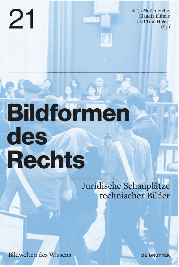 Beitrag von Ines Schaber in der Publikation „Bildformen des Rechts: Juridische Schauplätze technischer Bilder“