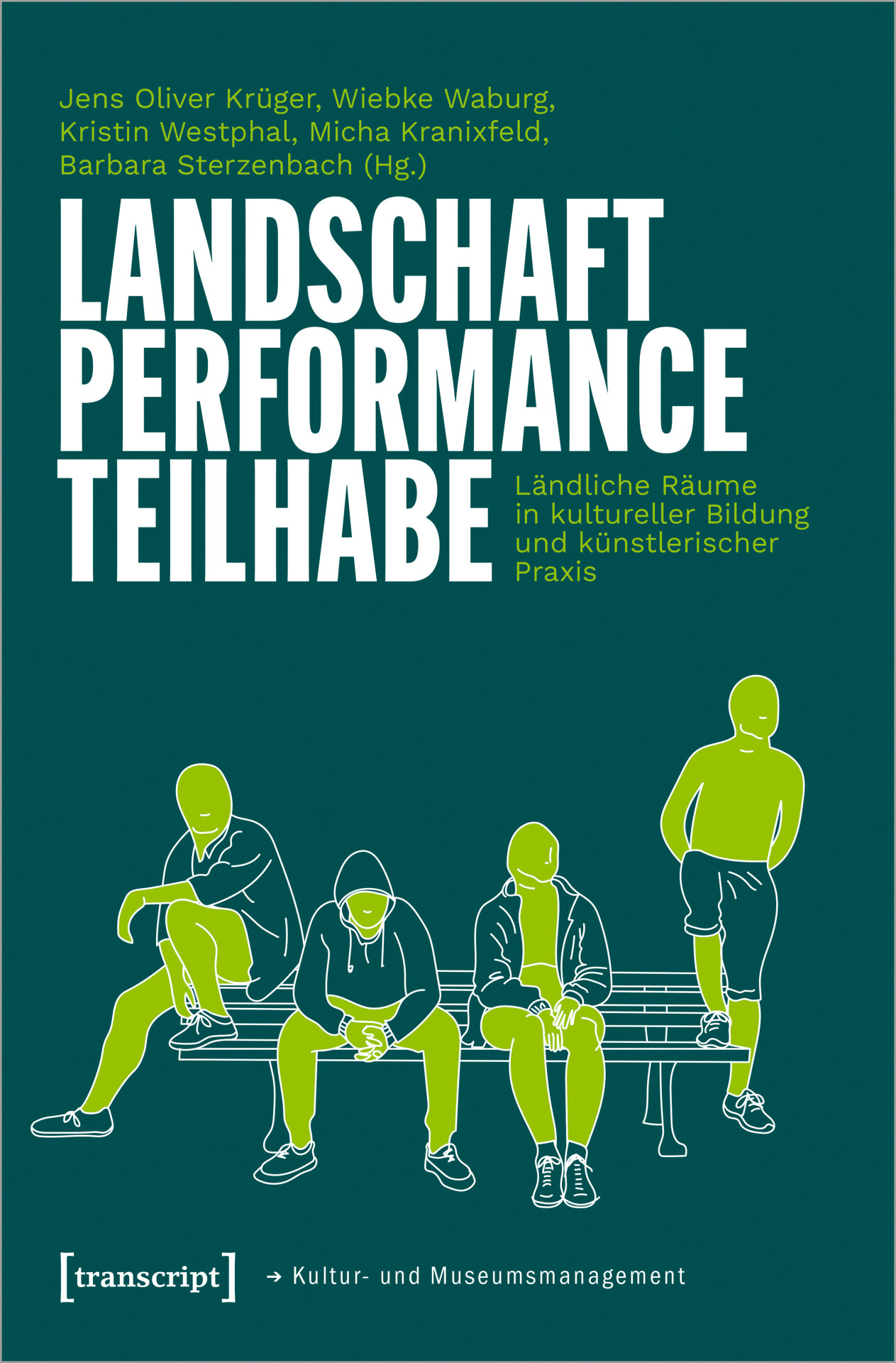 Contribution by Lissy Willberg in “Landscape–Performance–Participation” published by transcript