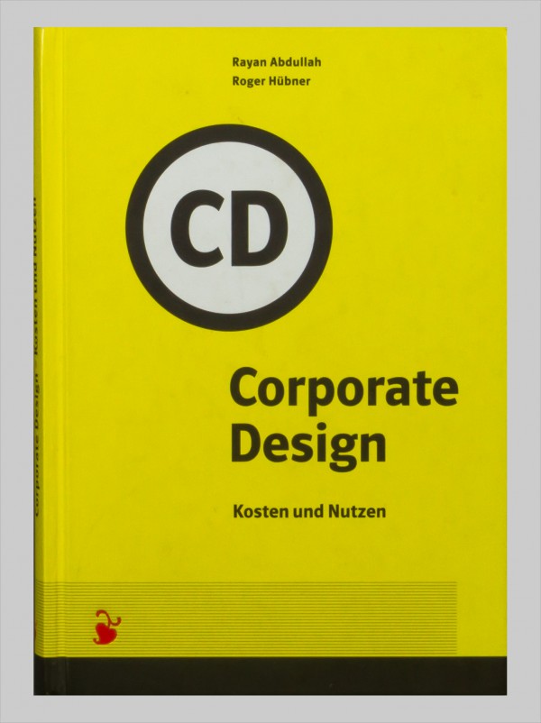 Ausgabe Rayan Abdullah, Roger Czwerny: Corporate Design. Kosten und Nutzen