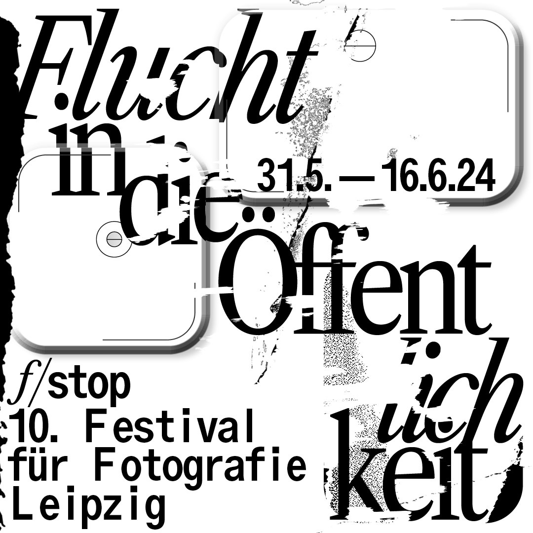 „Flucht in die Öffentlichkeit“ - Die HGB beim 10. f/stop Festival für Fotografie Leipzig