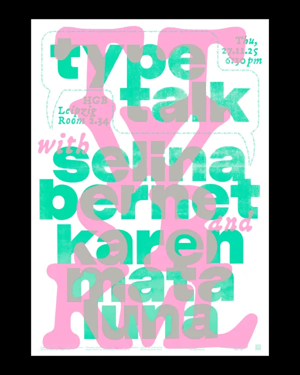 Selina Bernet & Karen Mata Luna: Type Talk
